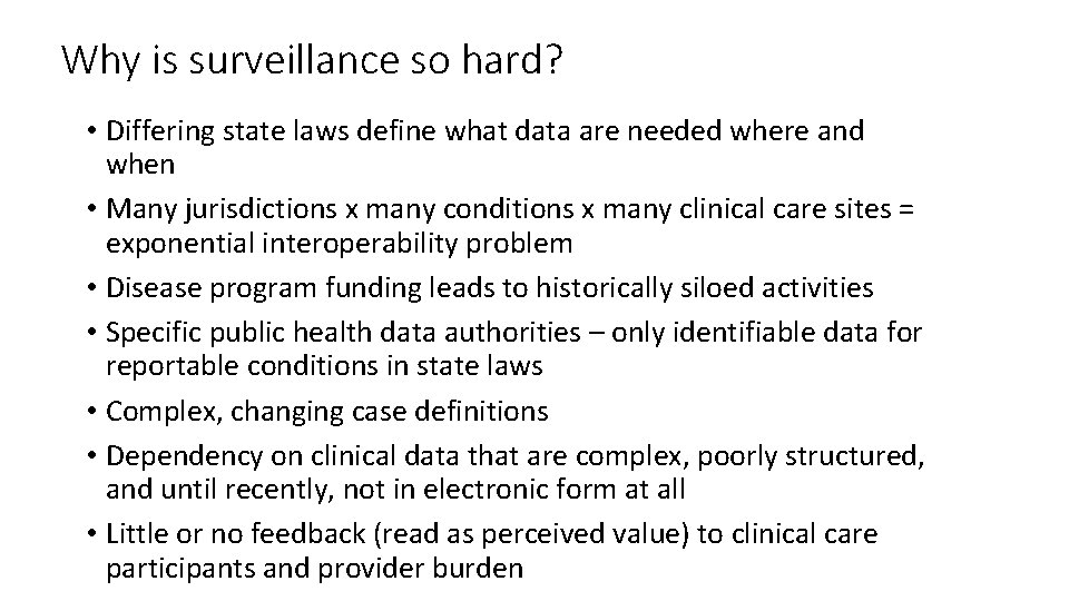 Why is surveillance so hard? • Differing state laws define what data are needed Why is surveillance so hard? • Differing state laws define what data are needed