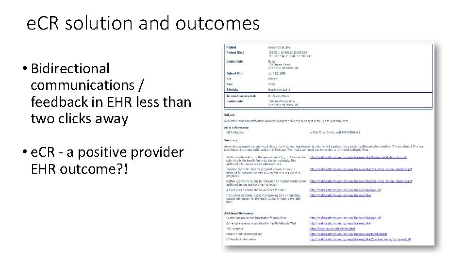 e. CR solution and outcomes • Bidirectional communications / feedback in EHR less than e. CR solution and outcomes • Bidirectional communications / feedback in EHR less than
