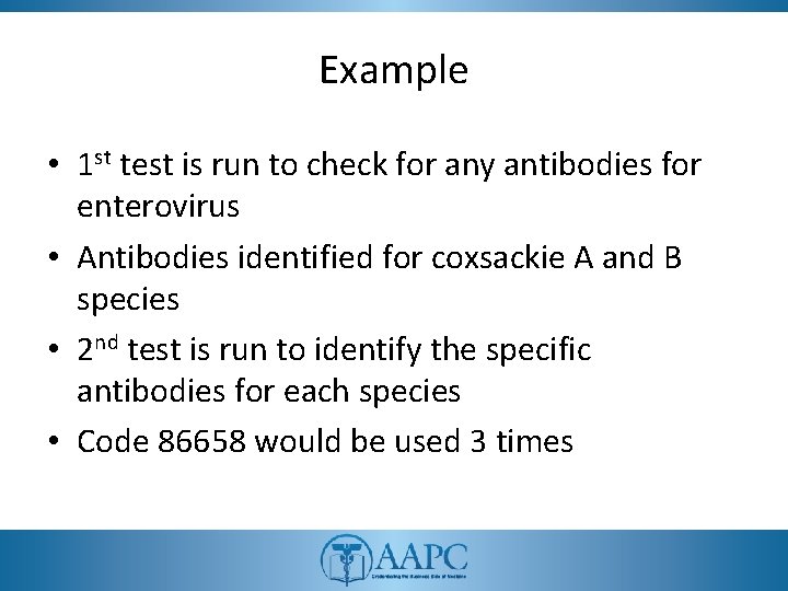 Example • 1 st test is run to check for any antibodies for enterovirus