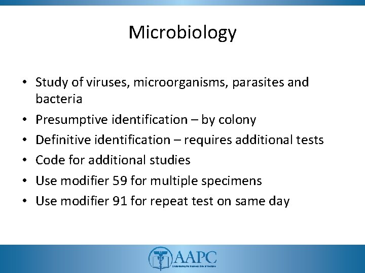 Microbiology • Study of viruses, microorganisms, parasites and bacteria • Presumptive identification – by Microbiology • Study of viruses, microorganisms, parasites and bacteria • Presumptive identification – by