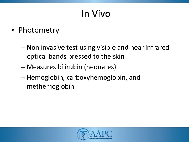In Vivo • Photometry – Non invasive test using visible and near infrared optical In Vivo • Photometry – Non invasive test using visible and near infrared optical