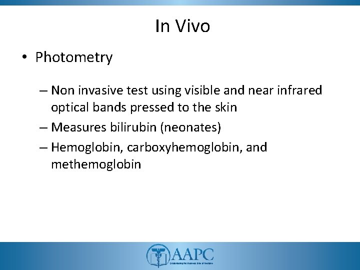 In Vivo • Photometry – Non invasive test using visible and near infrared optical