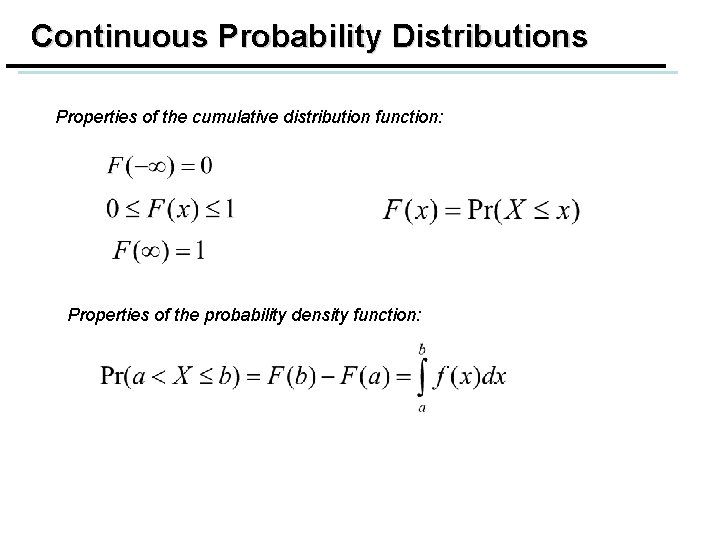 Continuous Probability Distributions Properties of the cumulative distribution function: Properties of the probability density