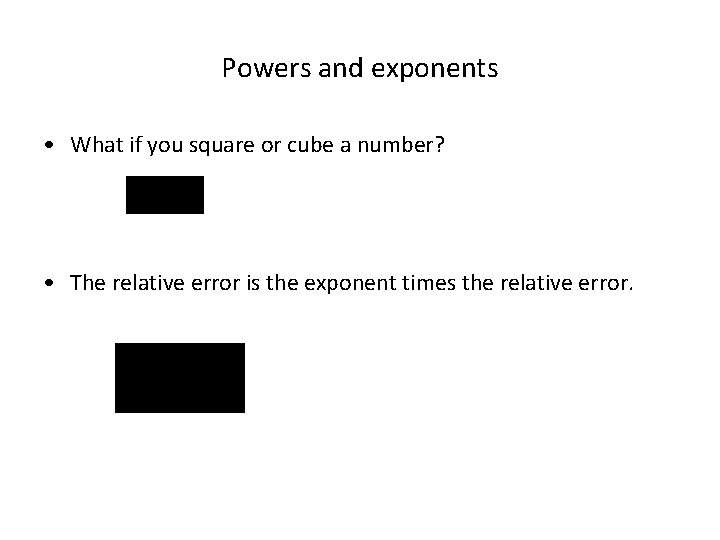 Powers and exponents • What if you square or cube a number? • The