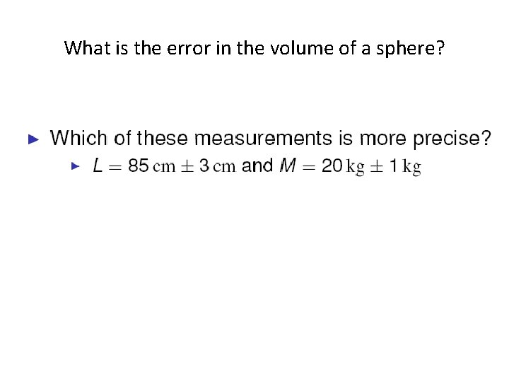 What is the error in the volume of a sphere? 