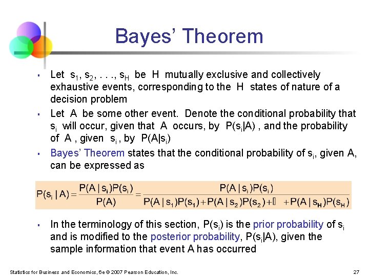 Bayes’ Theorem § § Let s 1, s 2, . . . , s. Bayes’ Theorem § § Let s 1, s 2, . . . , s.