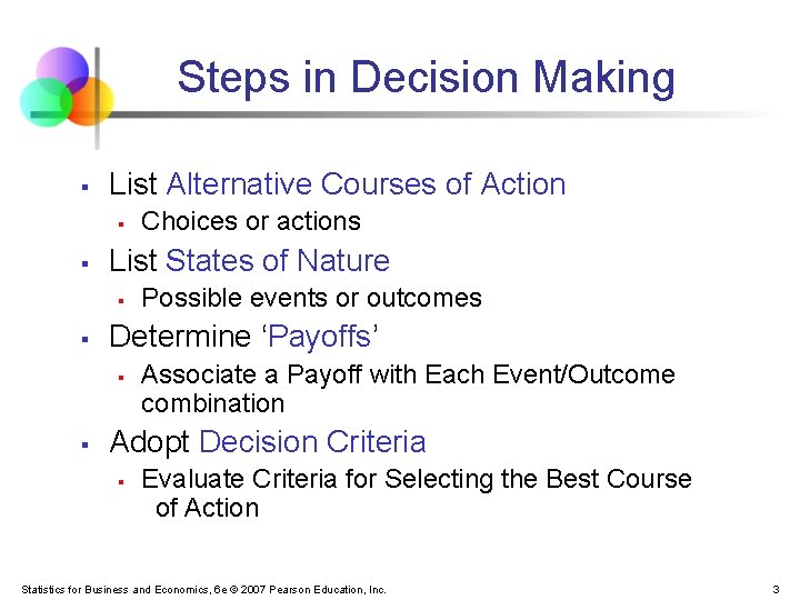 Steps in Decision Making § List Alternative Courses of Action § § List States Steps in Decision Making § List Alternative Courses of Action § § List States