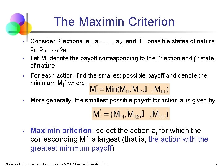 The Maximin Criterion § § § Consider K actions a 1, a 2, . The Maximin Criterion § § § Consider K actions a 1, a 2, .