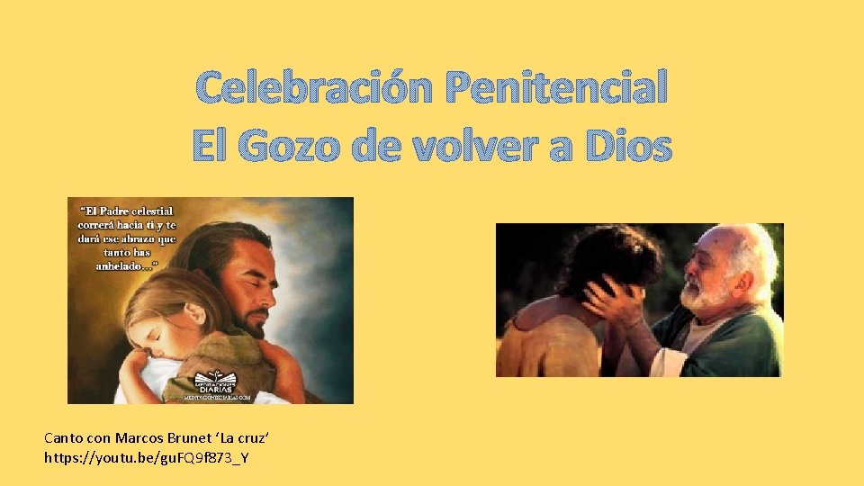 Celebración Penitencial El Gozo de volver a Dios Canto con Marcos Brunet ‘La cruz’