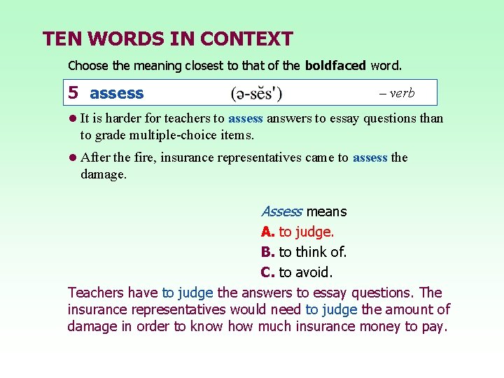 TEN WORDS IN CONTEXT Choose the meaning closest to that of the boldfaced word. TEN WORDS IN CONTEXT Choose the meaning closest to that of the boldfaced word.
