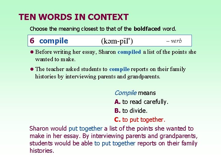 TEN WORDS IN CONTEXT Choose the meaning closest to that of the boldfaced word. TEN WORDS IN CONTEXT Choose the meaning closest to that of the boldfaced word.