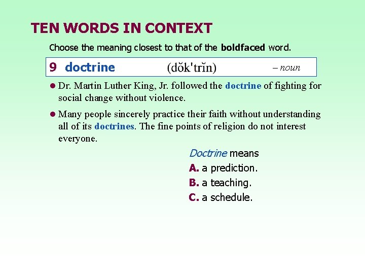 TEN WORDS IN CONTEXT Choose the meaning closest to that of the boldfaced word. TEN WORDS IN CONTEXT Choose the meaning closest to that of the boldfaced word.