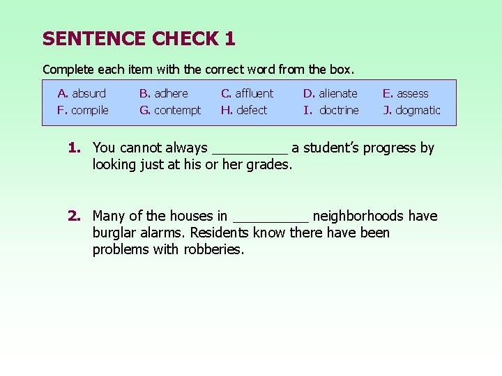 SENTENCE CHECK 1 Complete each item with the correct word from the box. A. SENTENCE CHECK 1 Complete each item with the correct word from the box. A.