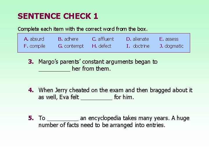 SENTENCE CHECK 1 Complete each item with the correct word from the box. A. SENTENCE CHECK 1 Complete each item with the correct word from the box. A.