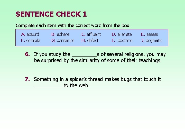 SENTENCE CHECK 1 Complete each item with the correct word from the box. A. SENTENCE CHECK 1 Complete each item with the correct word from the box. A.