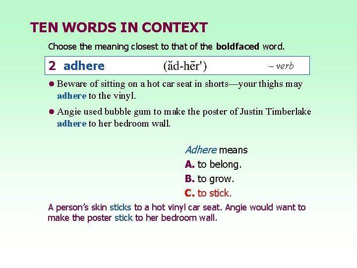 TEN WORDS IN CONTEXT Choose the meaning closest to that of the boldfaced word. TEN WORDS IN CONTEXT Choose the meaning closest to that of the boldfaced word.