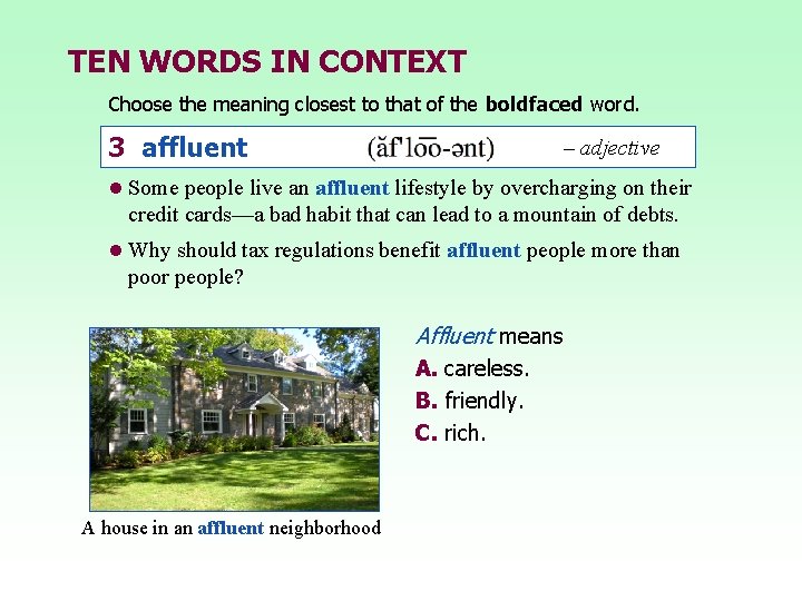 TEN WORDS IN CONTEXT Choose the meaning closest to that of the boldfaced word. TEN WORDS IN CONTEXT Choose the meaning closest to that of the boldfaced word.