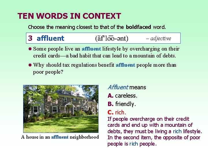 TEN WORDS IN CONTEXT Choose the meaning closest to that of the boldfaced word. TEN WORDS IN CONTEXT Choose the meaning closest to that of the boldfaced word.