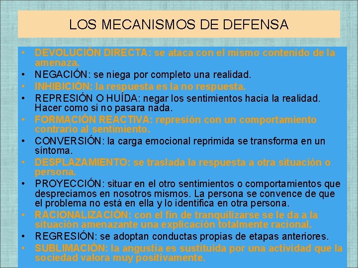 LOS MECANISMOS DE DEFENSA • DEVOLUCIÓN DIRECTA: se ataca con el mismo contenido de LOS MECANISMOS DE DEFENSA • DEVOLUCIÓN DIRECTA: se ataca con el mismo contenido de