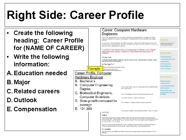 Right Side: Career Profile • Create the following heading: Career Profile for (NAME OF
