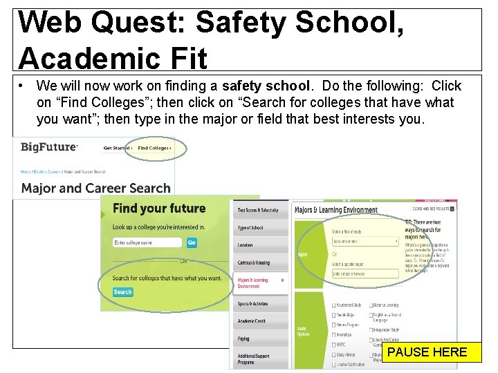 Web Quest: Safety School, Academic Fit • We will now work on finding a