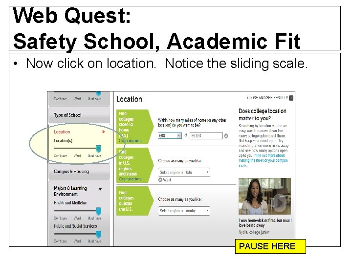 Web Quest: Safety School, Academic Fit • Now click on location. Notice the sliding