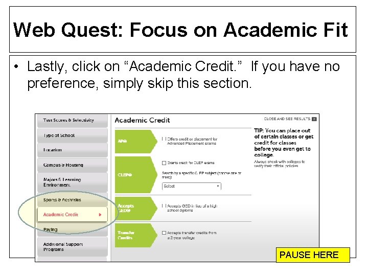 Web Quest: Focus on Academic Fit • Lastly, click on “Academic Credit. ” If