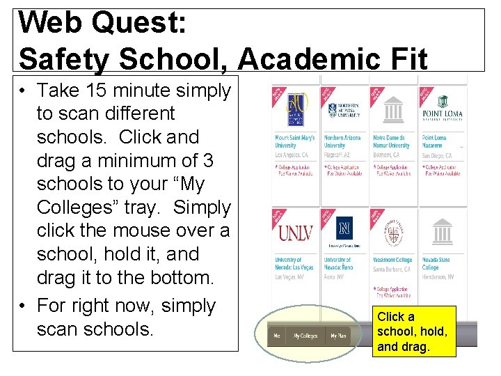 Web Quest: Safety School, Academic Fit • Take 15 minute simply to scan different