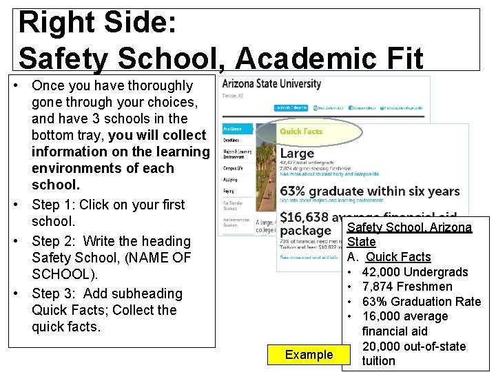 Right Side: Safety School, Academic Fit • Once you have thoroughly gone through your