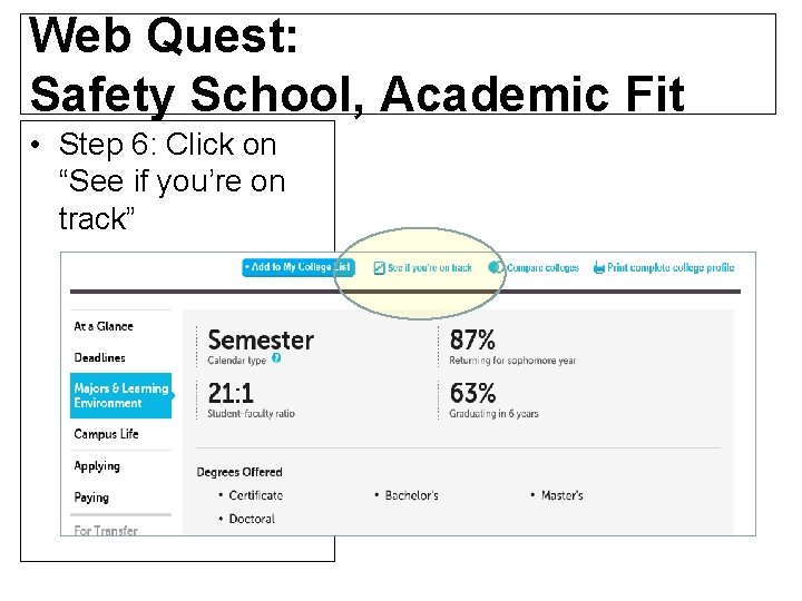 Web Quest: Safety School, Academic Fit • Step 6: Click on “See if you’re