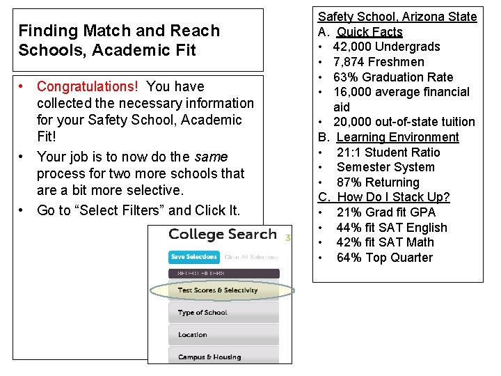 Finding Match and Reach Schools, Academic Fit • Congratulations! You have collected the necessary