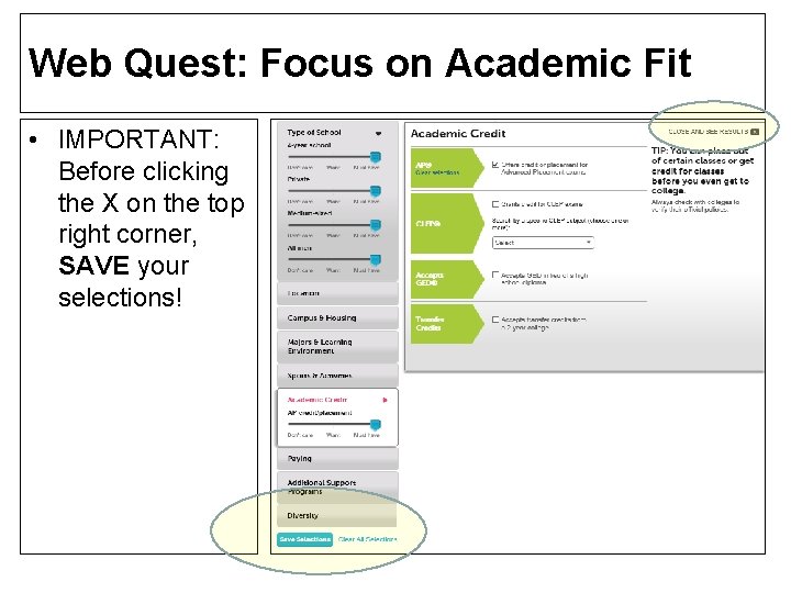 Web Quest: Focus on Academic Fit • IMPORTANT: Before clicking the X on the