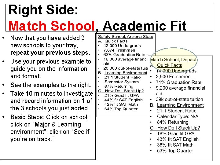 Right Side: Match School, Academic Fit • Now that you have added 3 new