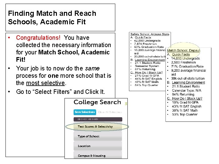 Finding Match and Reach Schools, Academic Fit • Congratulations! You have collected the necessary