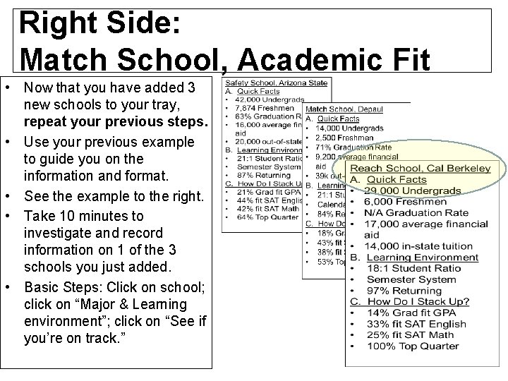 Right Side: Match School, Academic Fit • Now that you have added 3 new