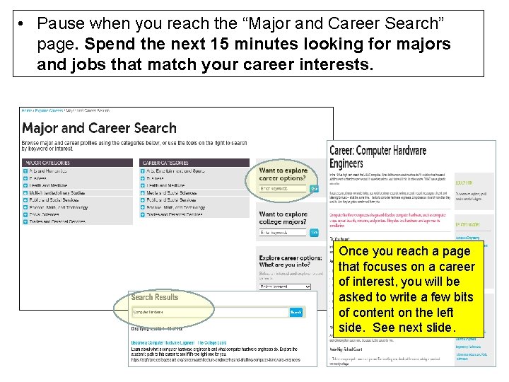 • Pause when you reach the “Major and Career Search” page. Spend the • Pause when you reach the “Major and Career Search” page. Spend the