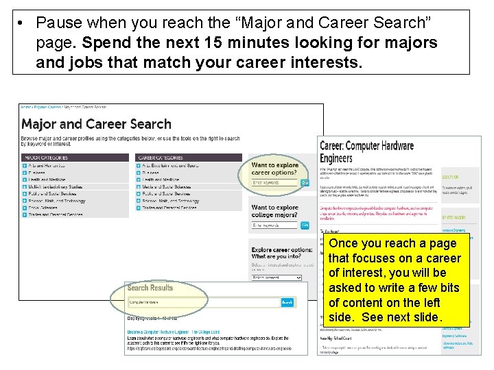  • Pause when you reach the “Major and Career Search” page. Spend the