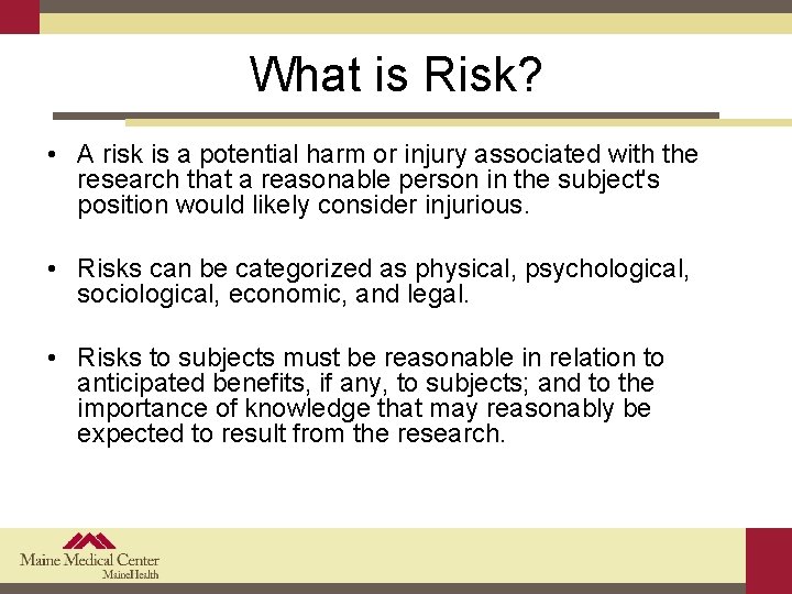 What is Risk? • A risk is a potential harm or injury associated with