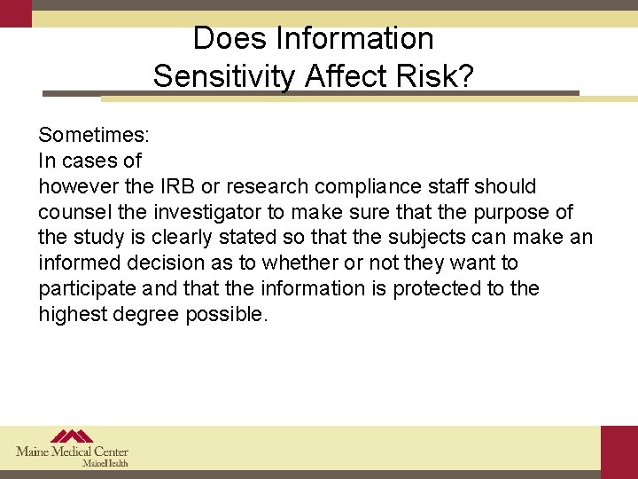 Does Information Sensitivity Affect Risk? Sometimes: In cases of however the IRB or research