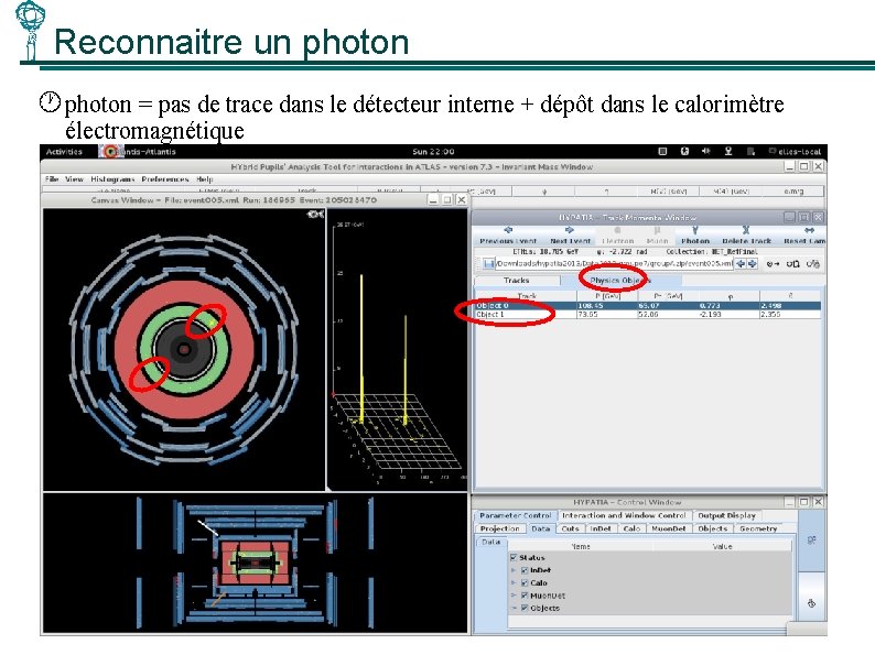 Reconnaitre un photon = pas de trace dans le détecteur interne + dépôt dans