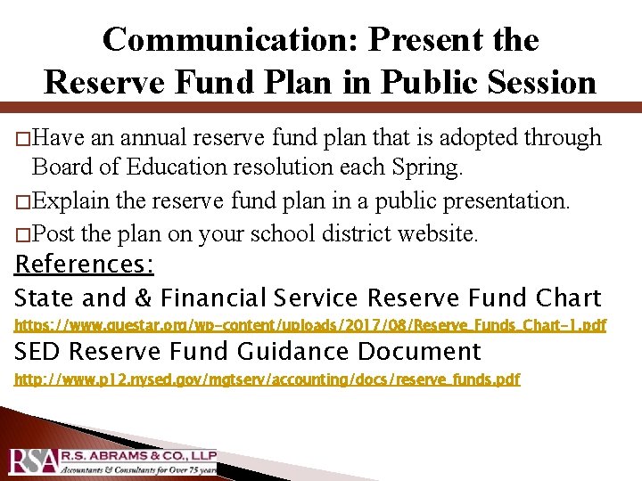 Communication: Present the Reserve Fund Plan in Public Session � Have an annual reserve