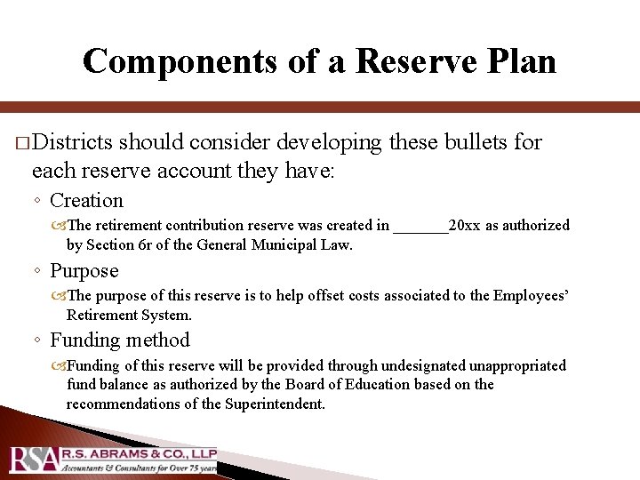 Components of a Reserve Plan � Districts should consider developing these bullets for each