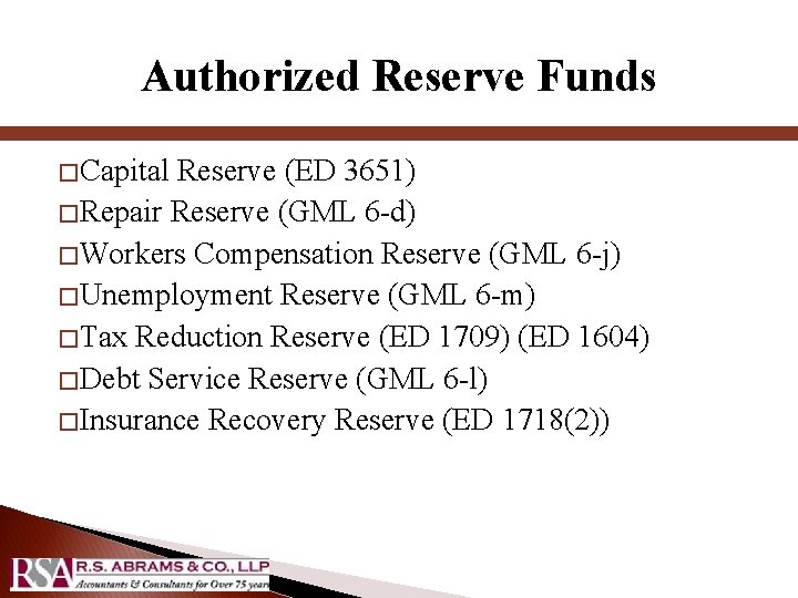 Authorized Reserve Funds � Capital Reserve (ED 3651) � Repair Reserve (GML 6 -d)