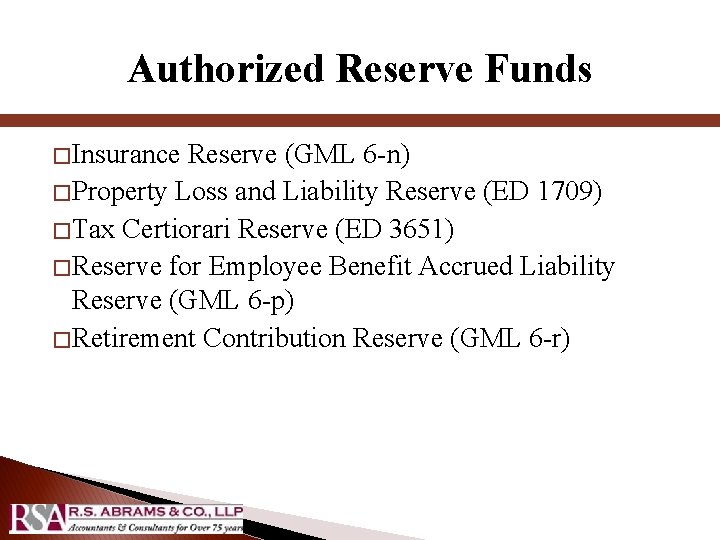 Authorized Reserve Funds � Insurance Reserve (GML 6 -n) � Property Loss and Liability