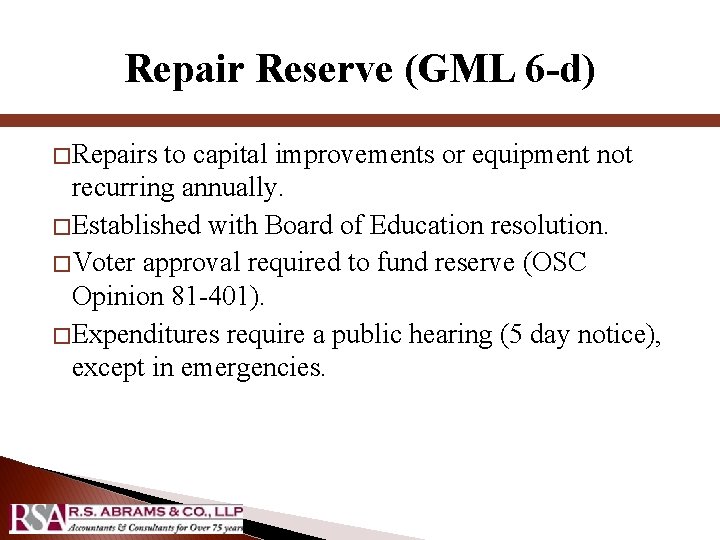 Repair Reserve (GML 6 -d) � Repairs to capital improvements or equipment not recurring