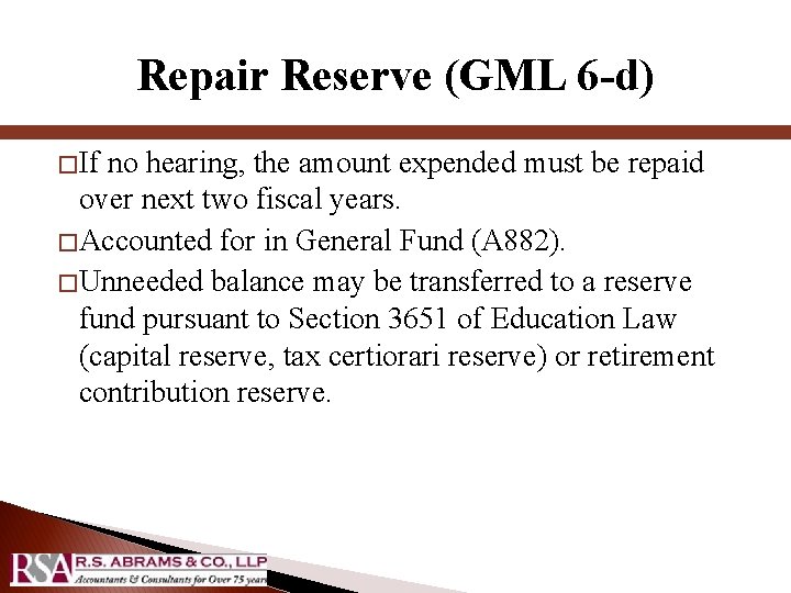 Repair Reserve (GML 6 -d) � If no hearing, the amount expended must be Repair Reserve (GML 6 -d) � If no hearing, the amount expended must be