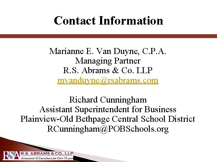 Contact Information Marianne E. Van Duyne, C. P. A. Managing Partner R. S. Abrams Contact Information Marianne E. Van Duyne, C. P. A. Managing Partner R. S. Abrams