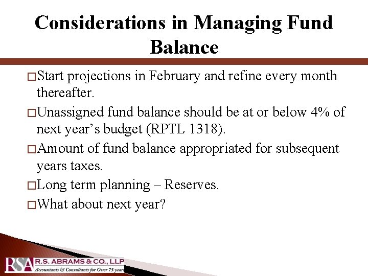 Considerations in Managing Fund Balance � Start projections in February and refine every month