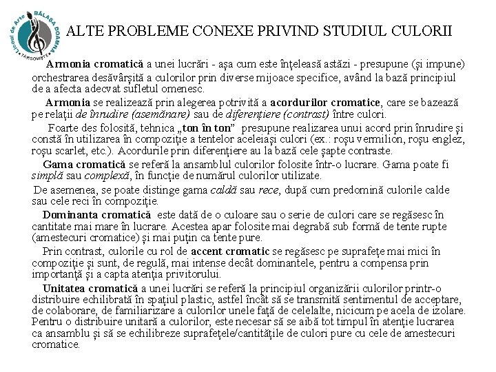 ALTE PROBLEME CONEXE PRIVIND STUDIUL CULORII Armonia cromatică a unei lucrări - așa cum