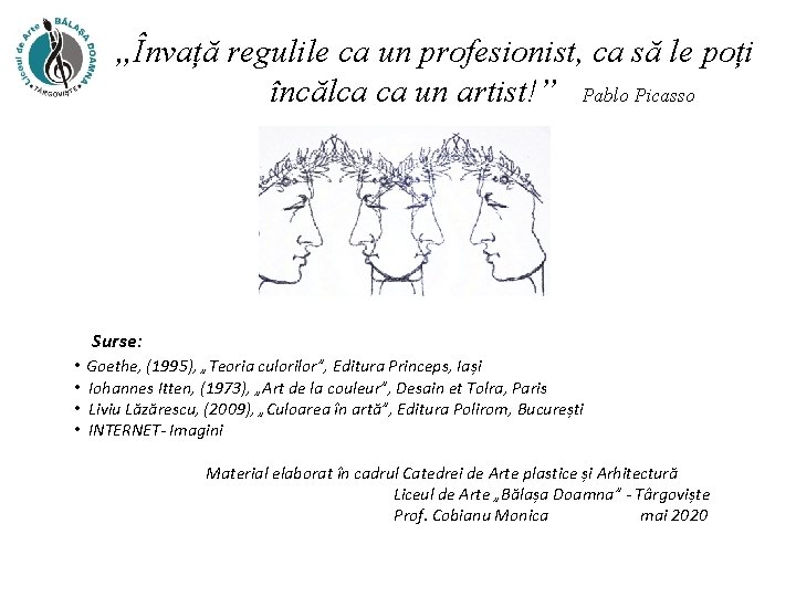 „Învață regulile ca un profesionist, ca să le poți încălca ca un artist!” Pablo